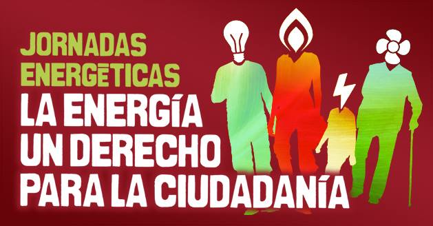 JORNADAS LA ENERGÍA UN DERECHO PARA LA CIUDADANÍA